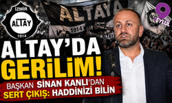 Altay’da Sinan Kanlı’dan sert çıkış: “Haddinizi bilin”