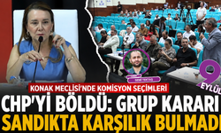 Konak Meclisi’nde komisyon seçimleri CHP’yi böldü: Grup kararı sandıkta karşılık bulmadı