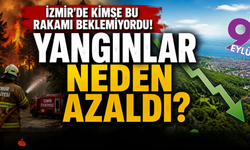 İzmir'de yangın alarmı azaldı: Orman yangınları yüzde 47 geriledi
