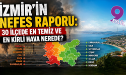 İzmir'in nefes raporu: En temiz ilçe Karaburun, alarm Torbalı'da