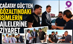 Çağatay Güç’ten gözaltındaki isimlerin ailelerine ziyaret