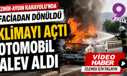 Klimayı açtı, otomobili alev aldı