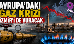 Avrupa’daki gaz krizi İzmir’i de etkileyebilir