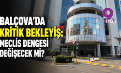 Balçova’da kritik bekleyiş: Meclis dengesi değişecek mi?