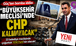 Güç’ten bomba iddia: “Büyükşehir Meclisi’nde CHP kalmayacak”