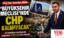 Güç’ten bomba iddia: “Büyükşehir Meclisi’nde CHP kalmayacak”