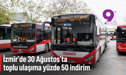 İzmir’de 30 Ağustos’ta toplu ulaşıma yüzde 50 indirim