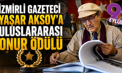 İzmirli gazeteci Yaşar Aksoy’a uluslararası onur