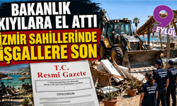 Bakanlık kıyılara el attı: İzmir sahilleri de kapsamda