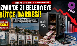 İzmir’de 31 belediyeye bütçe darbesi