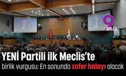 YENİ Partili ilk Meclis’te birlik vurgusu: En sonunda zafer halayı olacak
