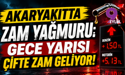 Akaryakıtta Zam Yağmuru: Gece Yarısı Çifte Zam Geliyor