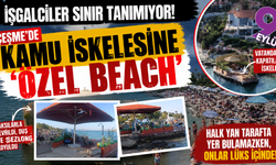 Çeşme’de kamu iskelesine “özel beach” düzeni