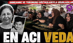 Yangında can veren anneanne ve toruna gözyaşlarıyla veda