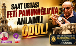 Saat Ustası Feti Pamukoğlu’na anlamlı ödül!
