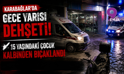 Karabağlar’da gece yarısı dehşeti: 15 yaşındaki çocuk kalbinden bıçaklandı