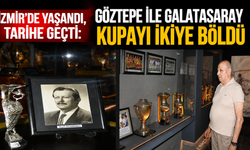 İzmir'de yaşandı, tarihe geçti: Göztepe ile Galatasaray kupayı ikiye böldü