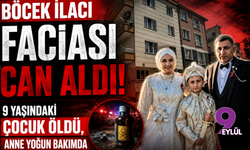 Böcek ilacı faciası can aldı: 9 yaşındaki çocuk öldü, anne yoğun bakımda
