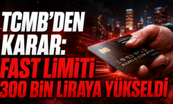 TCMB'den Karar: FAST Limiti 300 Bin Liraya Yükseldi