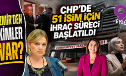 CHP’de 51 isim için ihraç süreci: İzmir’den dikkat çeken isimler listede