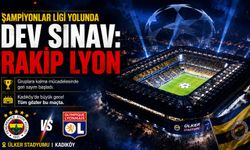 Şampiyonlar Ligi Yolunda Dev Sınav: Rakip Lyon