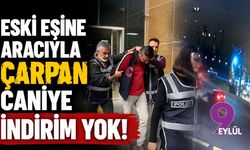 Eski eşine aracıyla çarpan caniye indirim yok!