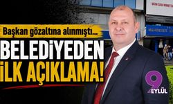 Başkan gözaltına alınmıştı... Belediyeden ilk açıklama!