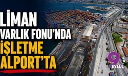 İzmir Limanı Varlık Fonu'nda İşletme Alport'ta