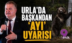 Urla'da başkandan 'ayı' uyarısı