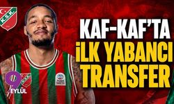 Kaf-Kaf'ta ilk yabancı transfer