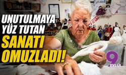 Unutulmaya yüz tutan sanatı omuzladı!