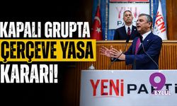 Kapalı grupta Çerçeve Yasa kararı!