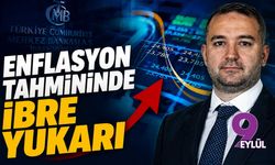 Enflasyon tahmininde ibre yukarı