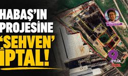 HABAŞ'ın projesine 'sehven' iptal!
