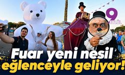 Fuar yeni nesil eğlenceyle geliyor!