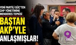 Yeni Partili Güç’ten CHP yönetimine Menderes tepkisi Baştan AKP’yle anlaşmışlar!