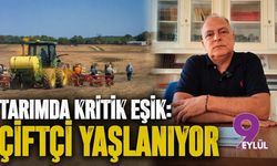 Tarımda kritik eşik: Çiftçi yaşlanıyor