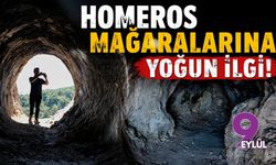 Homeros Mağaralarına yoğun ilgi!