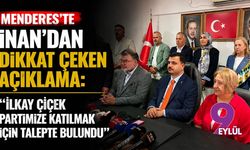 Menderes’te İnan’dan dikkat çeken açıklama: “ İlkay Çiçek partimize katılmak için talepte bulundu”