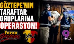 Göztepe'nin taraftar gruplarına operasyon!