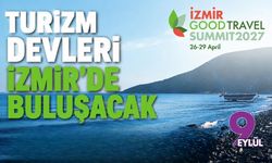 Turizm devleri İzmir'de buluşacak