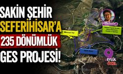 Sakin şehir Seferihisar'a 235 dönümlük GES projesi!