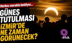 Herkes merakla bekliyor... Güneş tutulması İzmir'de ne zaman görülecek?