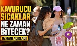 Kavurucu sıcaklar ne zaman bitecek? Uzmanı açıkladı!
