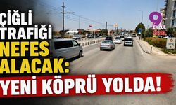 Çiğli trafiği nefes alacak: Yeni köprü yolda!