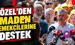 Özel'den maden emekçilerine destek