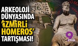 Arkeoloji dünyasında 'İzmirli Homeros' tartışması!
