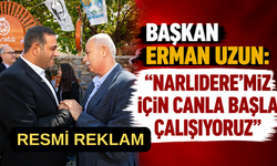 Başkan Erman Uzun: “Narlıdere’miz İçin Canla Başla Çalışıyoruz”