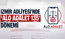 Adliyelerde 'Alo Adalet 135' dönemi