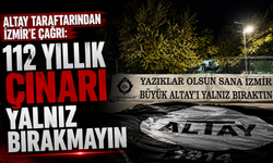 Altay taraftarından İzmir'e çağrı: "112 yıllık çınarı yalnız bırakmayın"
